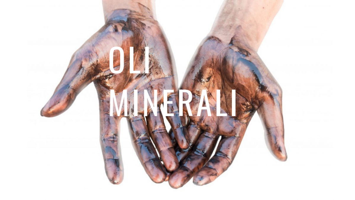 SOS Oli Minerali: Spalmeresti del petrolio sulla tua pelle?